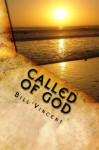 Called of God - Bill Vincent