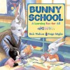 Bunny School: A Learning Fun-for-All - Rick Walton, Paige Miglio