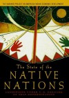 The State of the Native Nations: Conditions under U.S. Policies of Self-Determination - Harvard Project on American Indian Economic Development, Eric C. Henson, Jonathan B. Taylor, Catherine E. A. Curtis, Stephen Cornell, Kenneth W. Grant, Miriam R. Jorgensen, Joseph P. Kalt, Andrew J. Lee