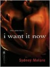 I Want It Now - Sydney Molare