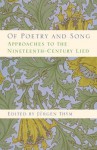 Of Poetry And Song: Approaches To The Nineteenth Century Lied (Eastman Studies In Music) - Jurgen Thym