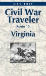 Virginia Civil War Day Trip U.S. Route 15 (Civil War Traveler Day Trips) - Don Pierce, Norma Pierce