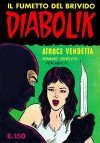 Diabolik Prima Serie n. 4: Atroce vendetta - Angela Giussani, Luciana Giussani, Luigi Marchesi