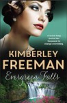 Evergreen Falls - Kimberley Freeman