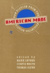 American Made: New Fiction from the Fiction Collective - Curtis White, Mark Leyner, Curtis White
