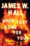 When They Come for You (Harper McDaniel) - James W. Hall