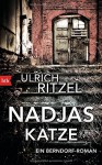 Nadjas Katze: Ein Berndorf-Roman (Berndorf ermittelt, Band 10) - Ulrich Ritzel