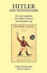 Hitler Der Tr Ffelesser. Der Erste Englische Anti-Hitler Cartoon Aus Dem Jahre 1933. - Humbert Wolfe, Joachim von Halasz