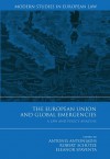 The European Union and Global Emergencies: A Law and Policy Analysis - Antonis Antoniadis, Robert Schütze, Eleanor Spaventa