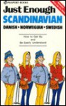 Just Enough Scandinavian - D.L. Ellis, Passport Books Staff