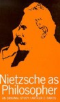 Nietzsche as Philosopher - Arthur C. Danto