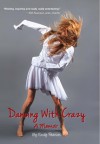 Dancing with Crazy - Emily Pearson