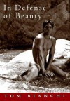 In Defense of Beauty - Tom Bianchi