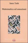 Matematica ed emozioni - Imre Toth