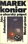 Marek koniar a uhorský pápež - Ján Johanides, Oľga Johanidesová