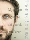 Mijn beste gedicht dat u nooit zult lezen - Thomas Blondeau