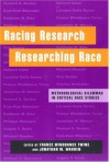 Racing Research, Researching Race: Methodological Dilemmas in Critical Race Studies - Karl Ittmann