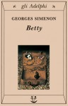 Betty - Georges Simenon, Gabriella Luzzani