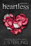 Heartless: Episode 1 - J. Sterling