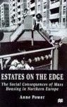 Estates on the Edge: The Social Consequences of Mass Housing in Northern Europe - Anne Power