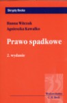 Prawo spadkowe 2 wyd. - Agnieszka Kawałko, Hanna Witczak