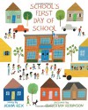 School's First Day of School - Adam Rex, Christian Robinson