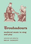 Troubadours - Brian Sargent