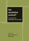 Has Devolution Worked?: The Verdict from Policy-makers and the Public - John Curtice, Ben Seyd