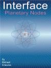 Interface: Planetary Nodes - Michael Erlewine