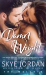 Damn Wright (The Wrights #2) - Skye Jordan