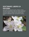 Software Libero Di Sistema: Linux, Netfilter, Reactos, Wine, Cosmos, Cygwin, Virtualbox, Wxwidgets, Qemu, Uae, Ubuntu Software Center - Source Wikipedia