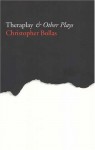 Theraplay & Other Plays - Christopher Bollas