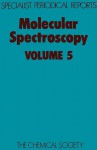 Molecular Spectroscopy - Royal Society of Chemistry, Derek A. Long, J Sheridan, Royal Society of Chemistry