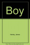 Boy - James HANLEY
