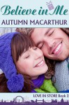 Believe In Me: Sweet and clean Christian romance in London at Christmas (Love In Store Book 2) - Autumn Macarthur