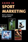 Cases in Sport Marketing - George Milne