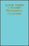 Major Themes In Modern Philosophies Of Judaism - Eliezer Berkovits