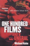 One Hundred Films and a Funeral: Polygram Films: Birth, Betrothal, Betrayal, and Burial - Michael Kuhn