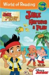 Jake and the Never Land Pirates: Jake Hatches a Plan (World of Reading) - Melinda LaRose