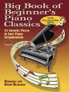 Big Book of Beginner's Piano Classics with Downloadable MP3s: 83 Favorite Pieces in Easy Piano Arrangements - Bergerac, David Dutkanicz