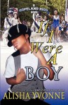 If I Were a Boy - Alisha Yvonne