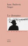 Le domaine - Isaac Bashevis Singer, Gisèle Bernier