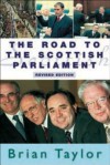 The Road to the Scottish Parliament - Brian Taylor