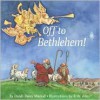 Off to Bethlehem! - Dandi Daley Mackall, R.W. Alley