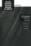 Anxiety Disorders Interview Schedule Adult Version (Adis-IV: Client Interview Schedule - Peter A. Di Nardo, David H. Barlow