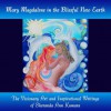 Mary Magdalene in the Blissful New Earth: The Visionary Art & Inspirational Writings of Sheranda Ann Kumara - Sheranda Ann Kumara, Wynn Manners