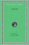 Lysias (Loeb Classical Library No. 244) - Lysias, W.R.M. Lamb