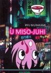 U miso-juhi - Ryū Murakami, Damir Biličić