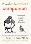 Bad Birdwatcher's Companion - Simon Barnes