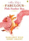 Miss Lily's Fabulous Pink Feather Boa - Margaret Wild